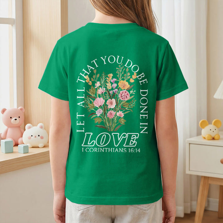 Christianartworkshop Classic "Let All You Do Be Done In Love" Floral Frame Faith Kids Short Sleeve T-Shirt - image 80