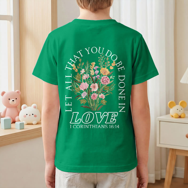 Christianartworkshop Classic "Let All You Do Be Done In Love" Floral Frame Faith Kids Short Sleeve T-Shirt - image 79