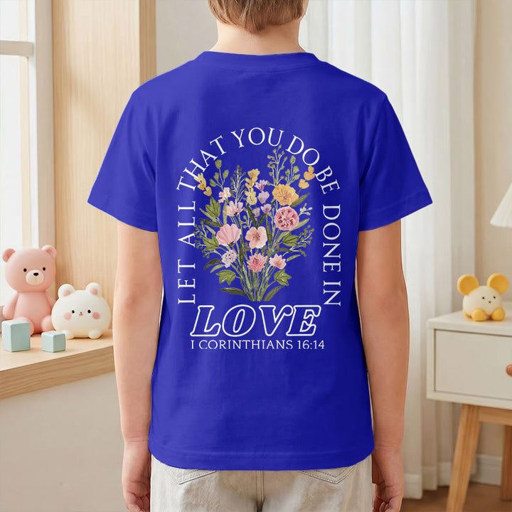 Christianartworkshop Classic "Let All You Do Be Done In Love" Floral Frame Faith Kids Short Sleeve T-Shirt - image 88