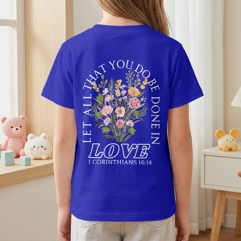 Christianartworkshop Classic "Let All You Do Be Done In Love" Floral Frame Faith Kids Short Sleeve T-Shirt - image 89
