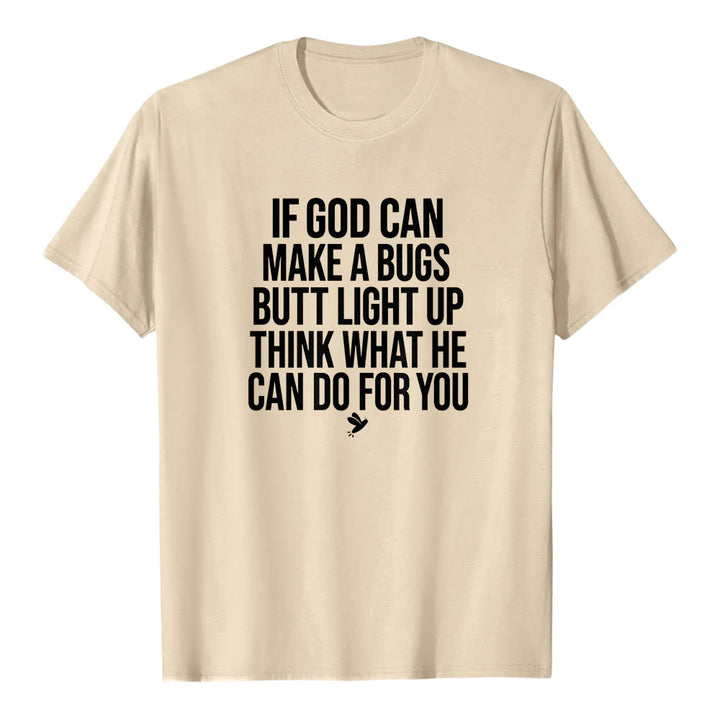 Christianartworkshop "If God Can Make A Bugs Butt Light Up" Funny Faith Quote Premium Short Sleeve T-Shirt - Beige - 2XL - image 4
