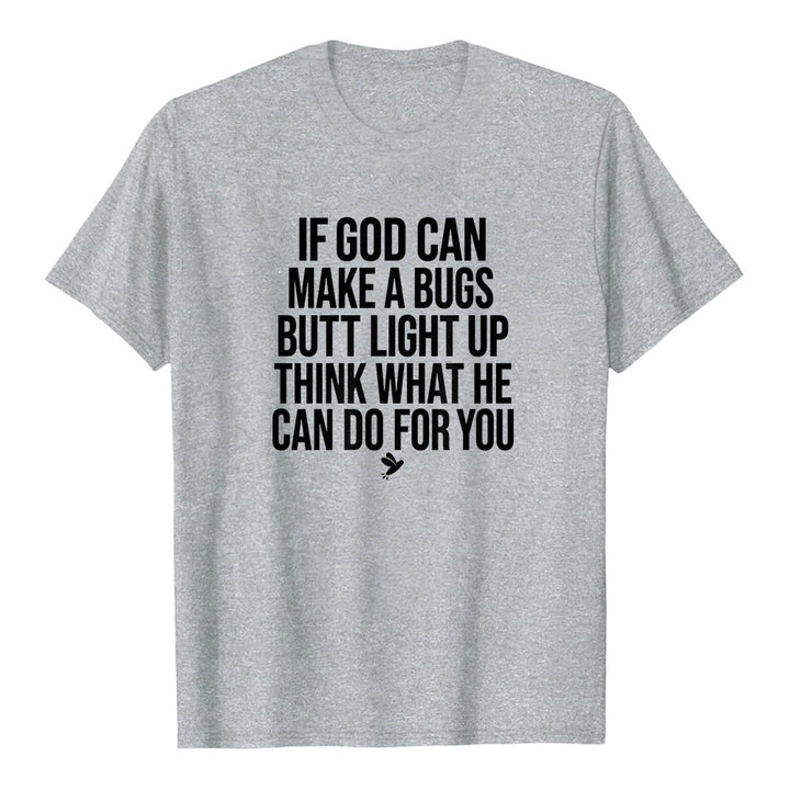 Christianartworkshop "If God Can Make A Bugs Butt Light Up" Funny Faith Quote Premium Short Sleeve T-Shirt - Grey - 2XL - image 2