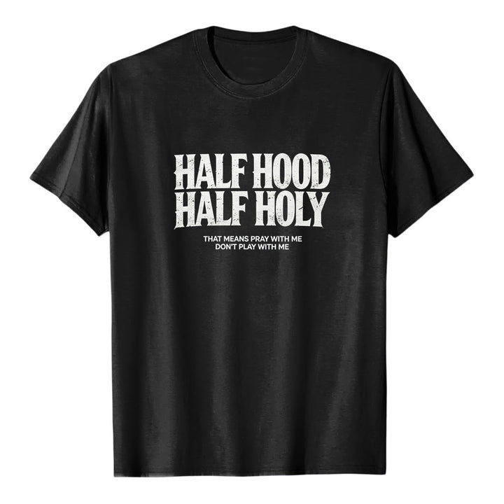 Christianartworkshop "Half Hood Half Holy" Bold Gothic Text Premium Short Sleeve T-Shirt - Black - 2XL - image 2