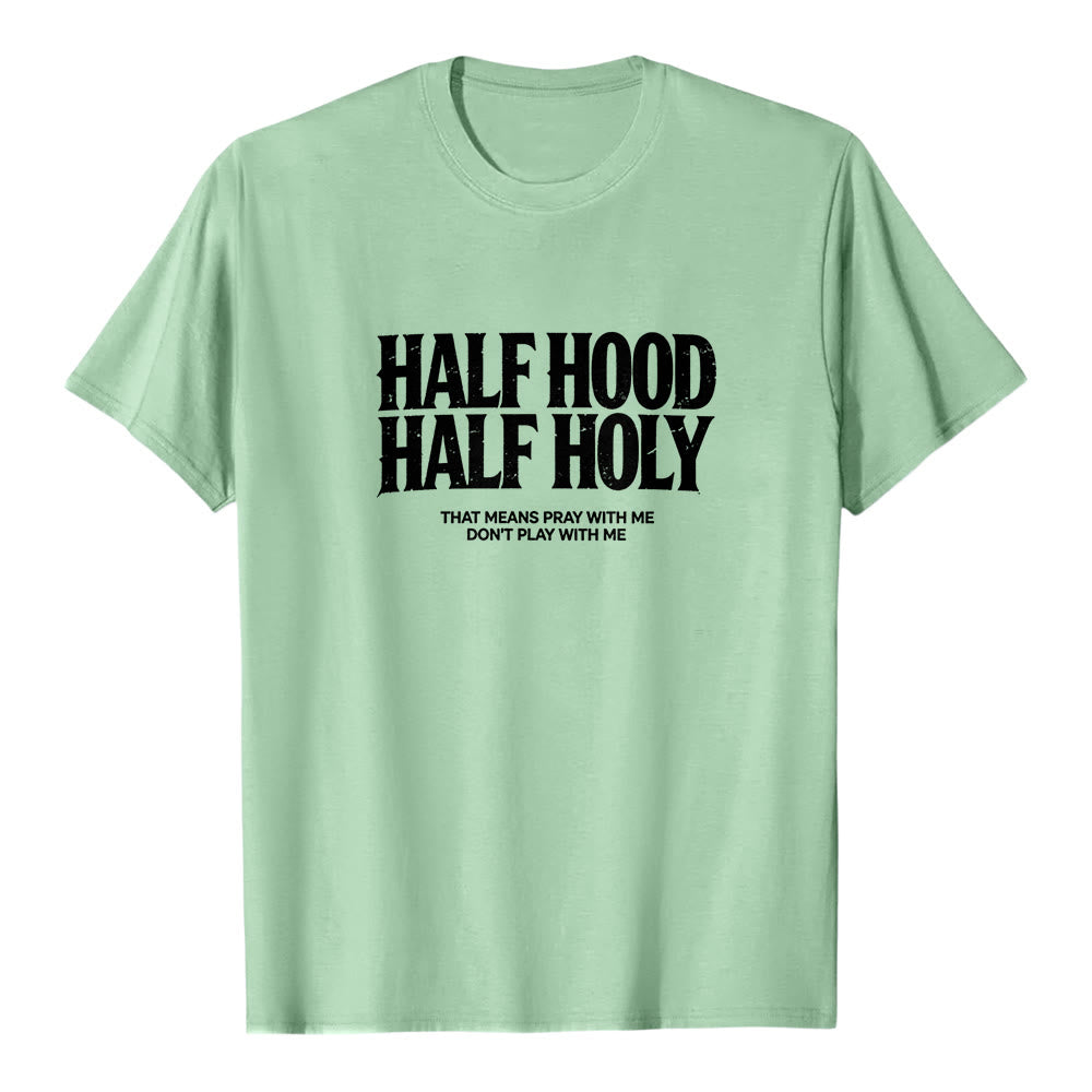 Christianartworkshop "Half Hood Half Holy" Bold Gothic Text Premium Short Sleeve T-Shirt - Light Green - 2XL - image 6