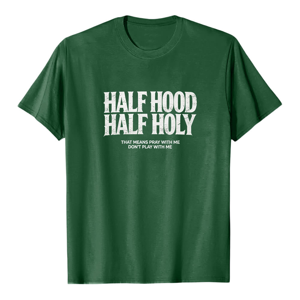 Christianartworkshop "Half Hood Half Holy" Bold Gothic Text Premium Short Sleeve T-Shirt - Dark Green - 2XL - image 7