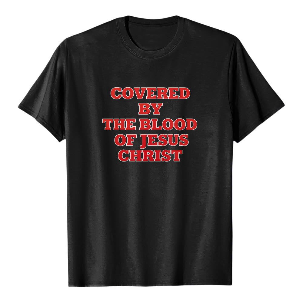 Christianartworkshop "Covered By The Blood Of Jesus Christ" Faith Statement Premium Short Sleeve T-Shirt - Black - 2XL - image 1