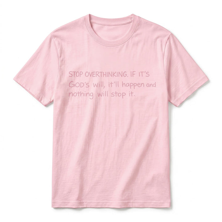 Christianartworkshop Stop Overthinking God's Will Quote Premium Short Sleeve T-Shirt - image 26