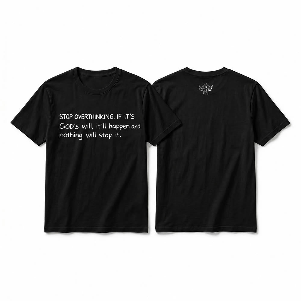 Christianartworkshop Stop Overthinking God's Will Quote Premium Short Sleeve T-Shirt - Black - 2XL - image 10