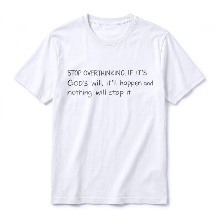 Christianartworkshop Stop Overthinking God's Will Quote Premium Short Sleeve T-Shirt - image 2