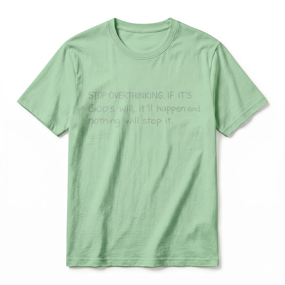 Christianartworkshop Stop Overthinking God's Will Quote Premium Short Sleeve T-Shirt - image 20