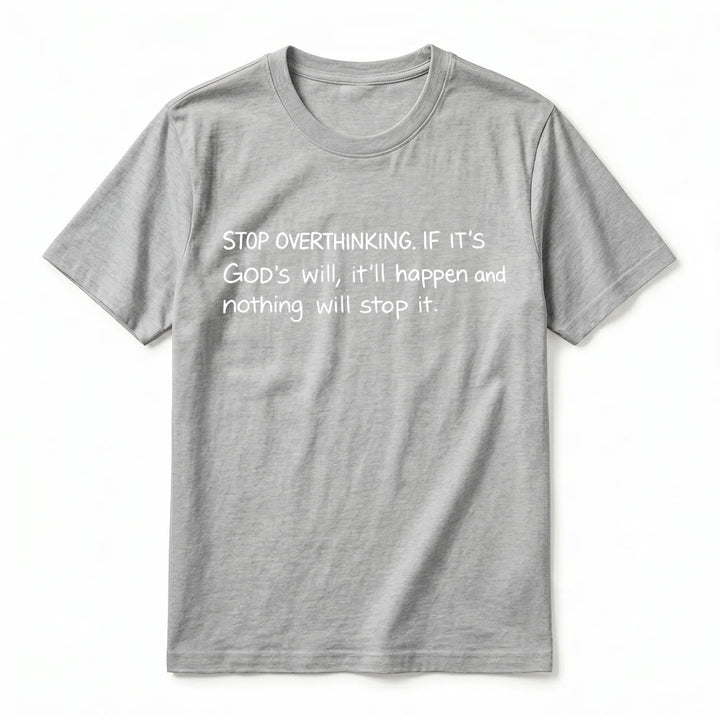 Christianartworkshop Stop Overthinking God's Will Quote Premium Short Sleeve T-Shirt - image 14