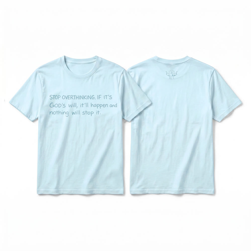 Christianartworkshop Stop Overthinking God's Will Quote Premium Short Sleeve T-Shirt - Blue - 2XL - image 4