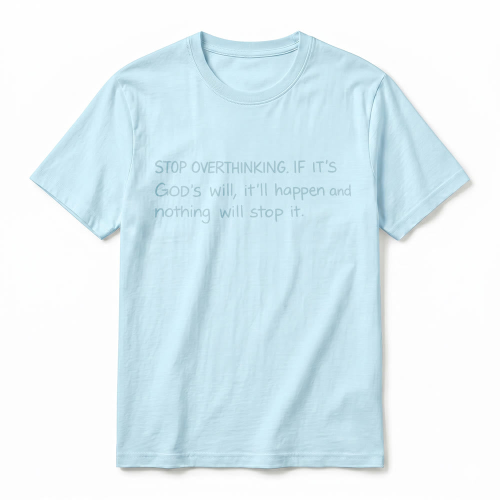 Christianartworkshop Stop Overthinking God's Will Quote Premium Short Sleeve T-Shirt - image 5