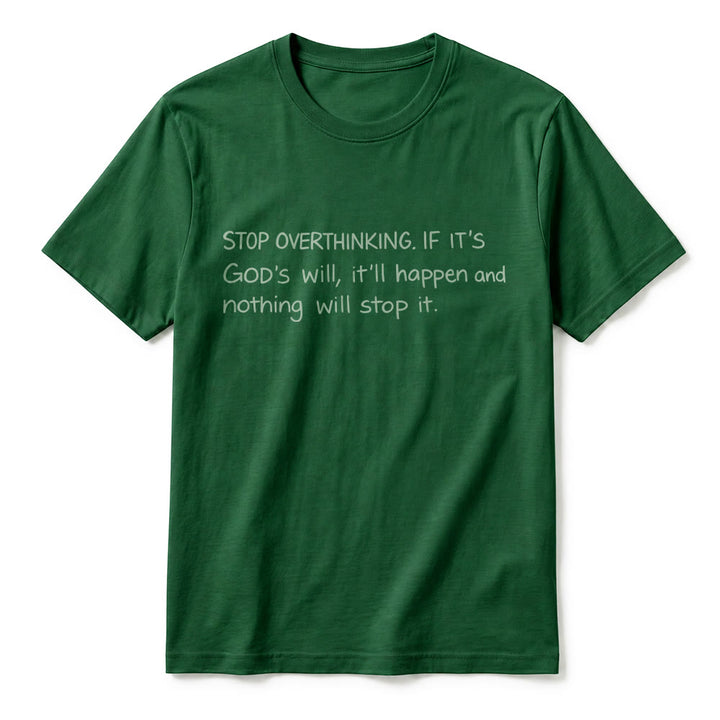 Christianartworkshop Stop Overthinking God's Will Quote Premium Short Sleeve T-Shirt - image 23
