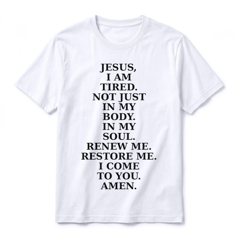 Christianartworkshop "Jesus I Am Tired Renew Me" Devotional Prayer Premium Short Sleeve T-Shirt - image 8