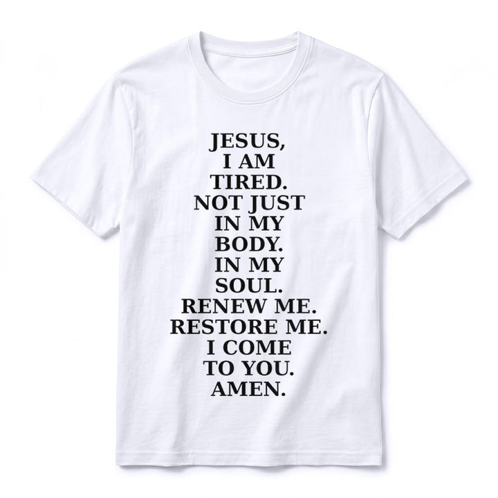 Christianartworkshop "Jesus I Am Tired Renew Me" Devotional Prayer Premium Short Sleeve T-Shirt - image 8