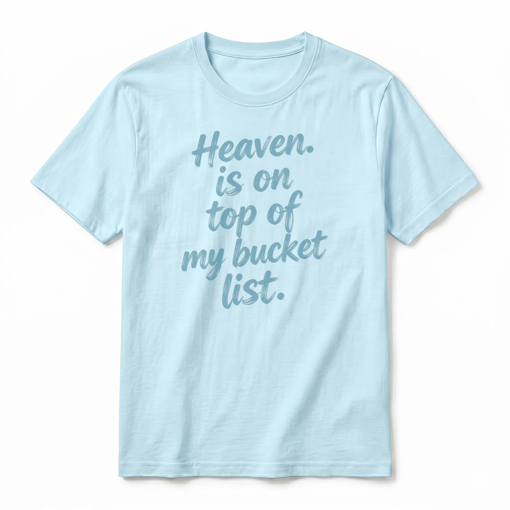 Christianartworkshop "Heaven Is On Top Of My Bucket List" Lavender Premium Short Sleeve T-Shirt - image 17