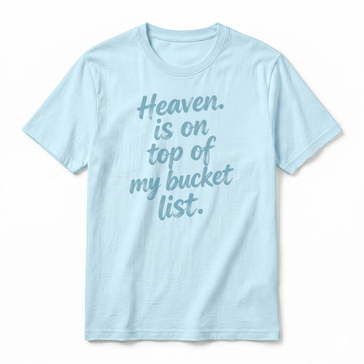 Christianartworkshop "Heaven Is On Top Of My Bucket List" Lavender Premium Short Sleeve T-Shirt - image 17