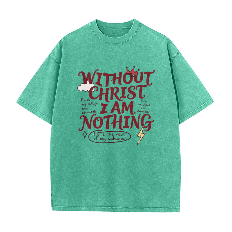 Christianartworkshop Faith Testimony "Without Christ I Am Nothing" Washed Unisex T-Shirt - Green - 5XL - image 4