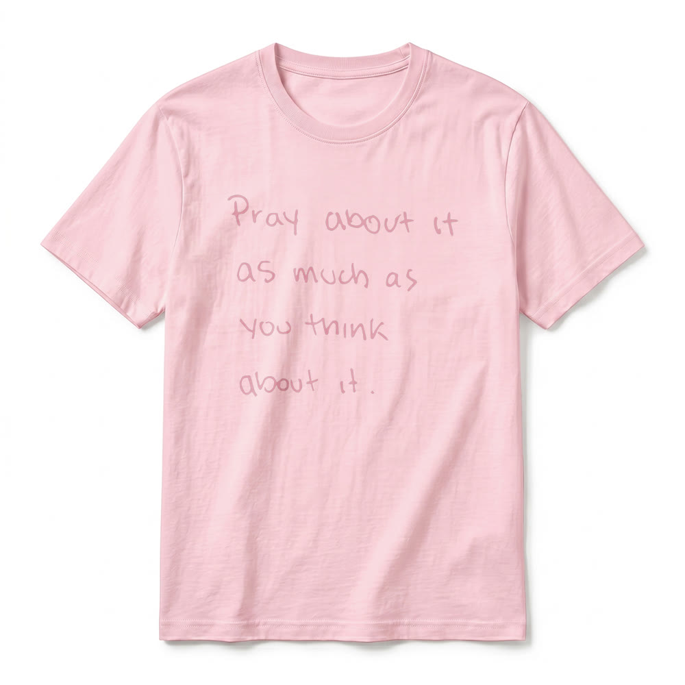 Christianartworkshop "Pray about it as much as you think about it" Handwritten Faith Premium Short Sleeve T-Shirt - image 26