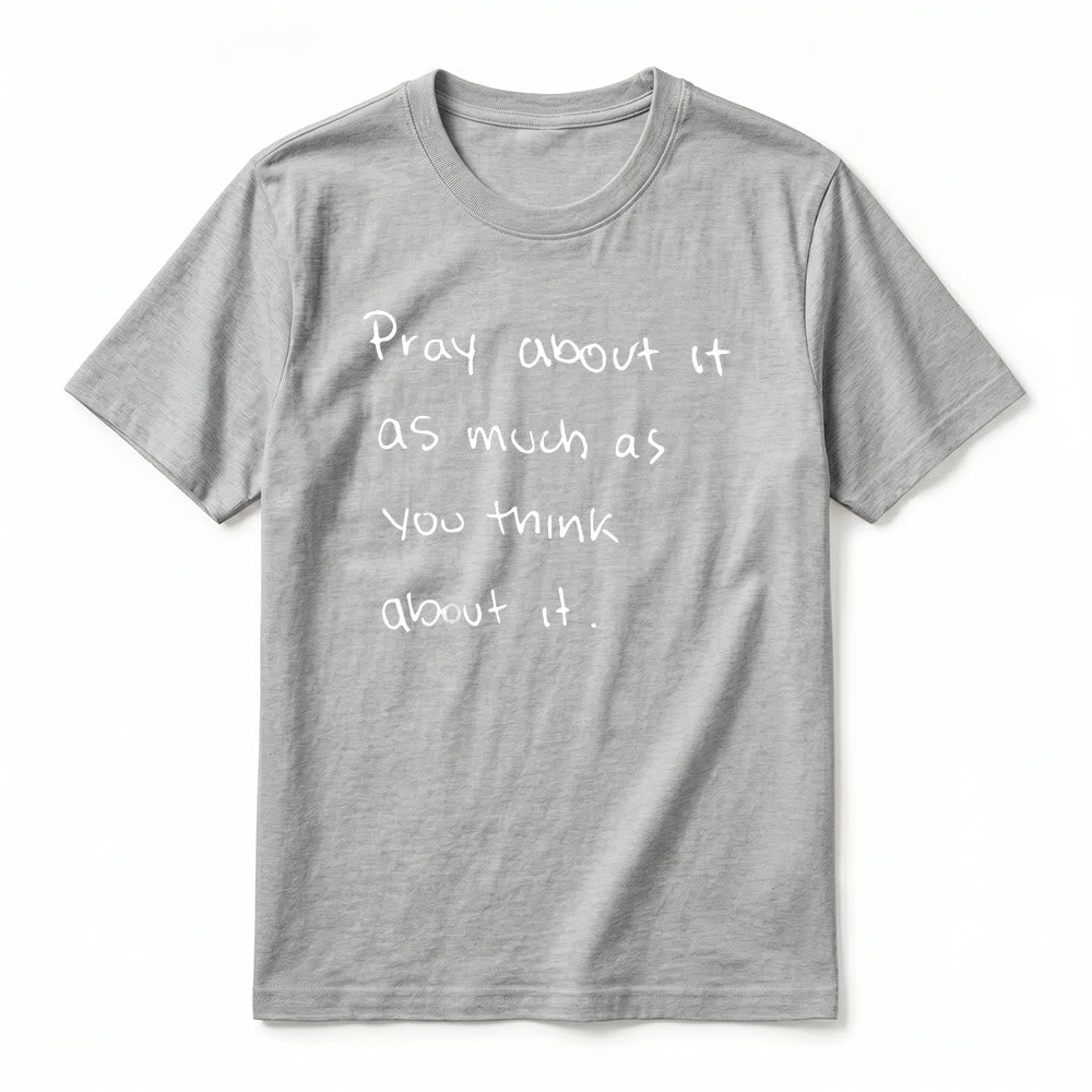 Christianartworkshop "Pray about it as much as you think about it" Handwritten Faith Premium Short Sleeve T-Shirt - image 11