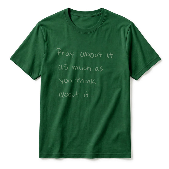 Christianartworkshop "Pray about it as much as you think about it" Handwritten Faith Premium Short Sleeve T-Shirt - image 23
