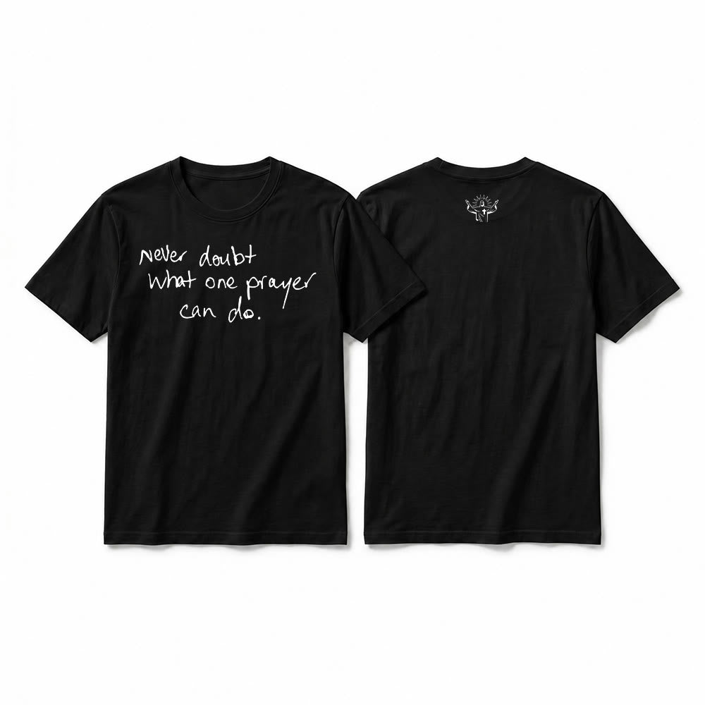 Christianartworkshop Never Doubt What One Prayer Can Do Premium Short Sleeve T-Shirt - Black - 2XL - image 4