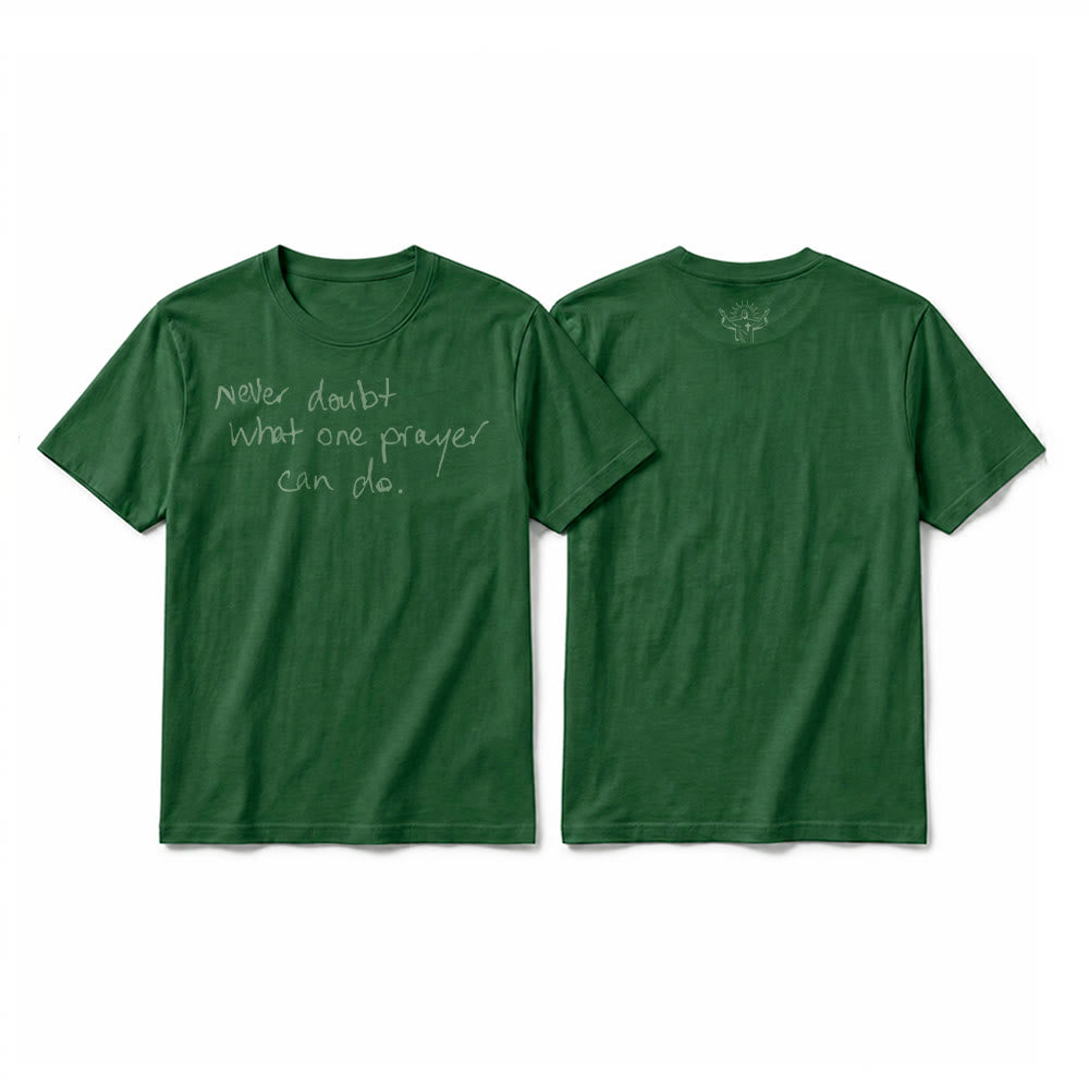 Christianartworkshop "Never Doubt What One Prayer Can Do" Premium Short Sleeve T-Shirt - Dark Green - 2XL - image 1