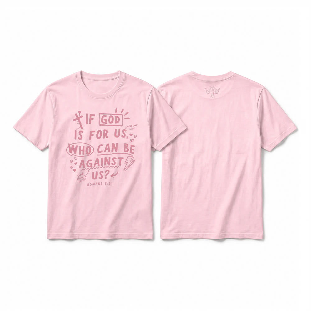 Christianartworkshop "If God Is For Us Who Can Be Against Us Romans 8:31" Premium Short Sleeve T-Shirt - Pink - 2XL - image 25