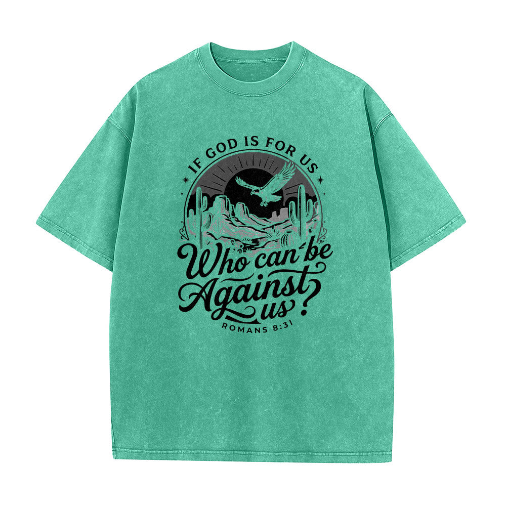 Christianartworkshop If God Is For Us Desert Eagle Cactus Romans 8:31 Western Faith Washed Unisex T-Shirt - image 11
