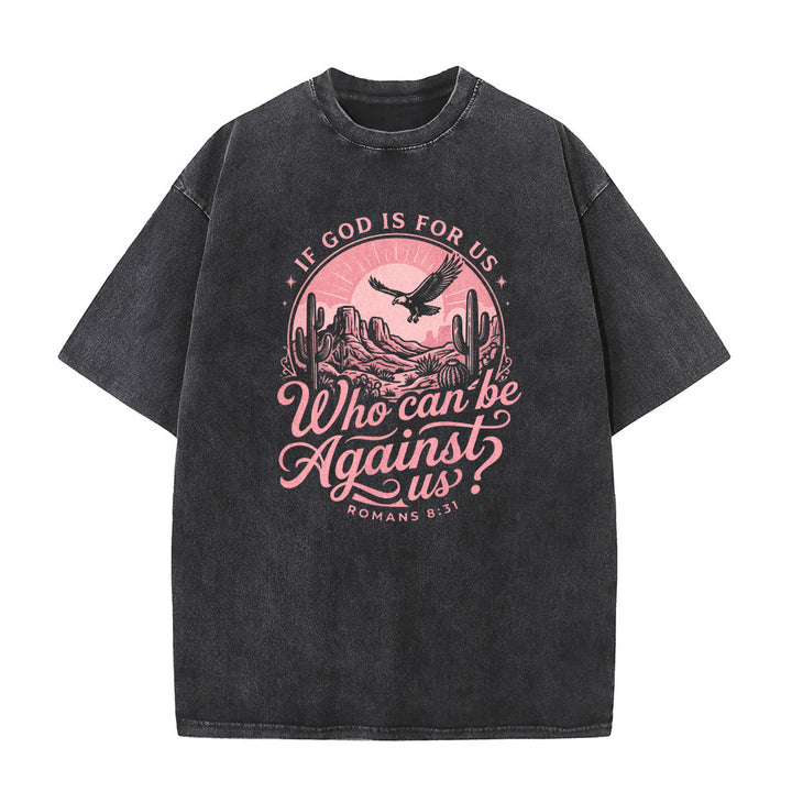 Christianartworkshop If God Is For Us Desert Eagle Cactus Romans 8:31 Western Faith Washed Unisex T-Shirt - image 5