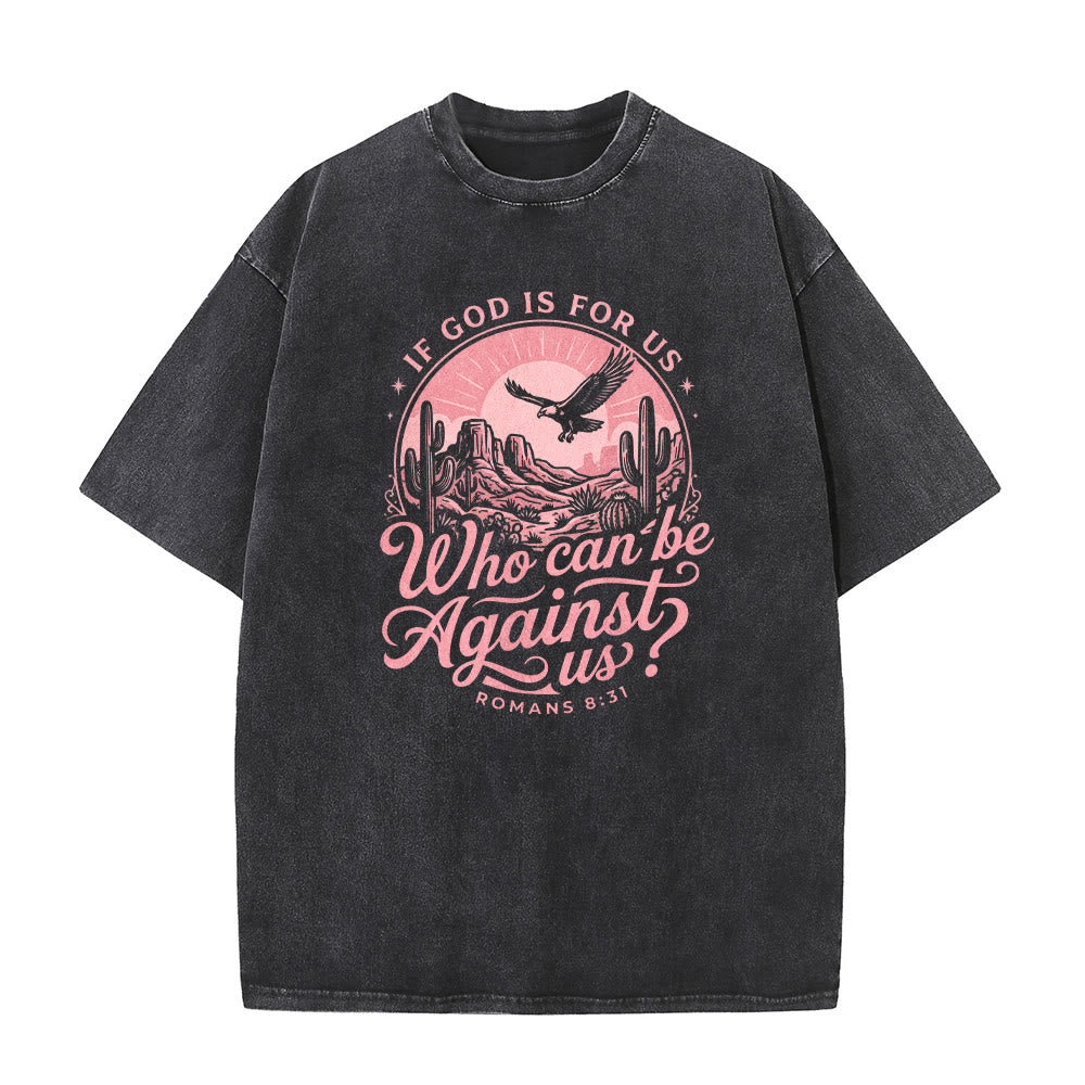 Christianartworkshop If God Is For Us Desert Eagle Cactus Romans 8:31 Western Faith Washed Unisex T-Shirt - image 5