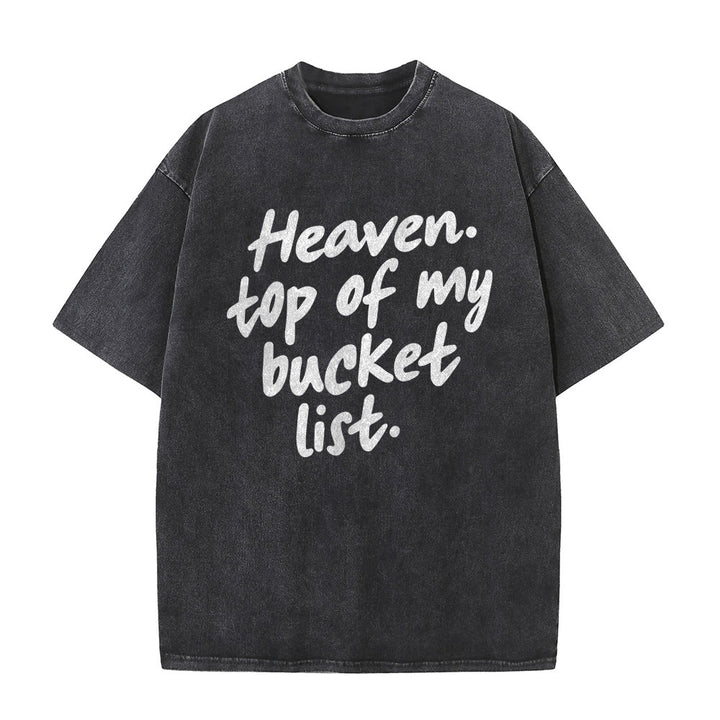 Christianartworkshop Heaven Top Of My Bucket List Soft Cursive Faith Washed Unisex T-Shirt - image 8