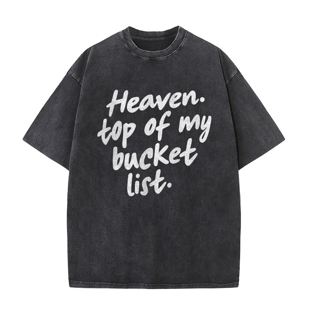 Christianartworkshop Heaven Top Of My Bucket List Soft Cursive Faith Washed Unisex T-Shirt - image 8