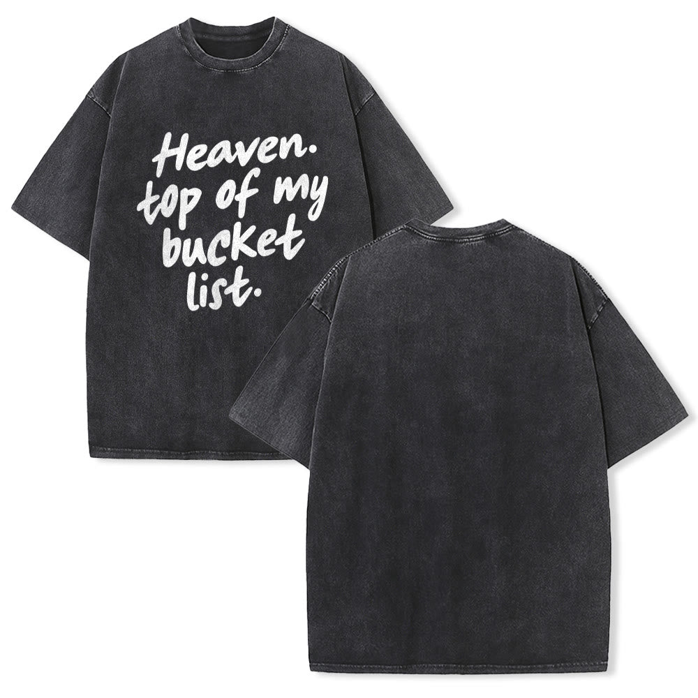 Christianartworkshop Heaven Top Of My Bucket List Soft Cursive Faith Washed Unisex T-Shirt - Black - 5XL - image 7