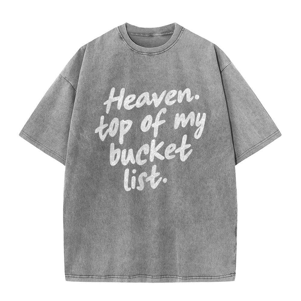 Christianartworkshop Heaven Top Of My Bucket List Soft Cursive Faith Washed Unisex T-Shirt - image 11
