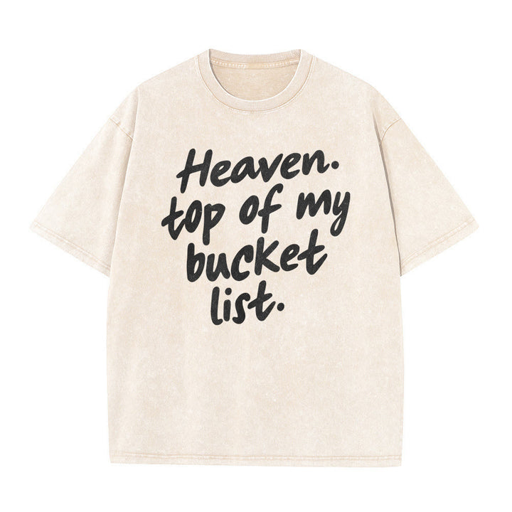 Christianartworkshop Heaven Top Of My Bucket List Soft Cursive Faith Washed Unisex T-Shirt - image 20