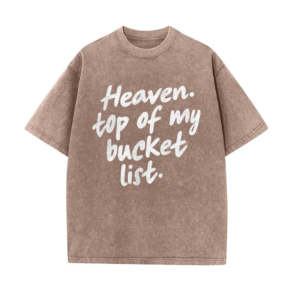 Christianartworkshop Heaven Top Of My Bucket List Soft Cursive Faith Washed Unisex T-Shirt - image 17