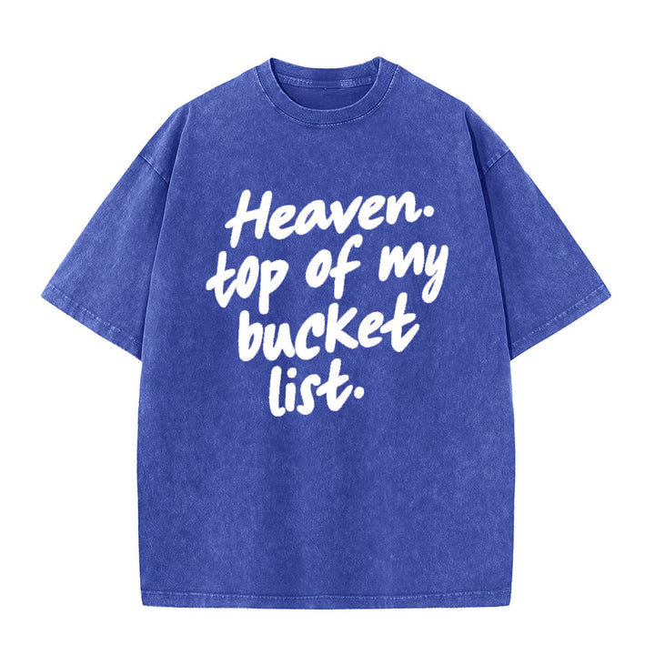 Christianartworkshop Heaven Top Of My Bucket List Soft Cursive Faith Washed Unisex T-Shirt - image 5