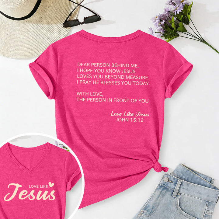 Christianartworkshop Dear Person Behind Me Full Back Text John 15:12 Verse Front Love Slogan Casual V-neck T-shirt - Rose - 2XL - image 48
