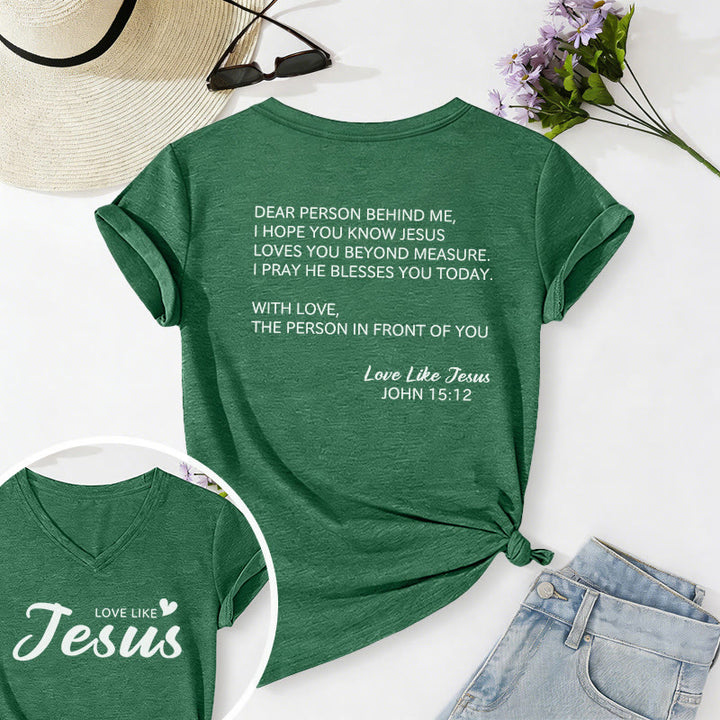 Christianartworkshop Dear Person Behind Me Full Back Text John 15:12 Verse Front Love Slogan Casual V-neck T-shirt - Dark Green - 2XL - image 72