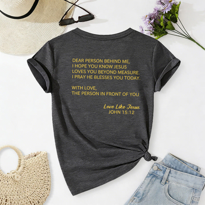 Christianartworkshop Dear Person Behind Me Full Back Text John 15:12 Verse Front Love Slogan Casual V-neck T-shirt - image 4