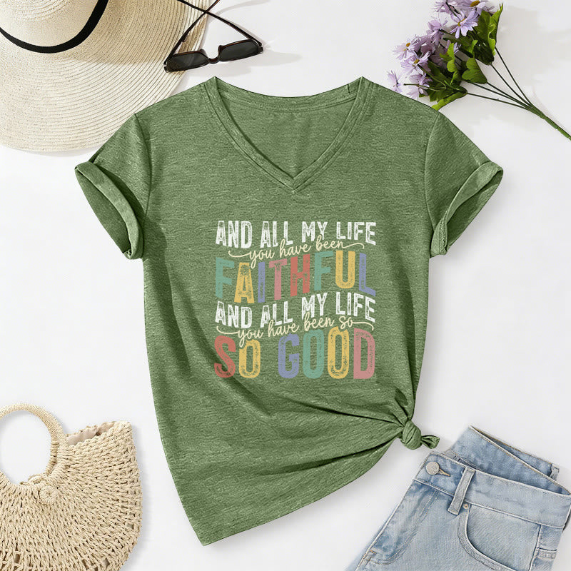 Christianartworkshop And All My Life You Have Been Faithful So Good  Multicolor Dual Font Casual V-neck T-shirt - Olive Green - 2XL - image 18