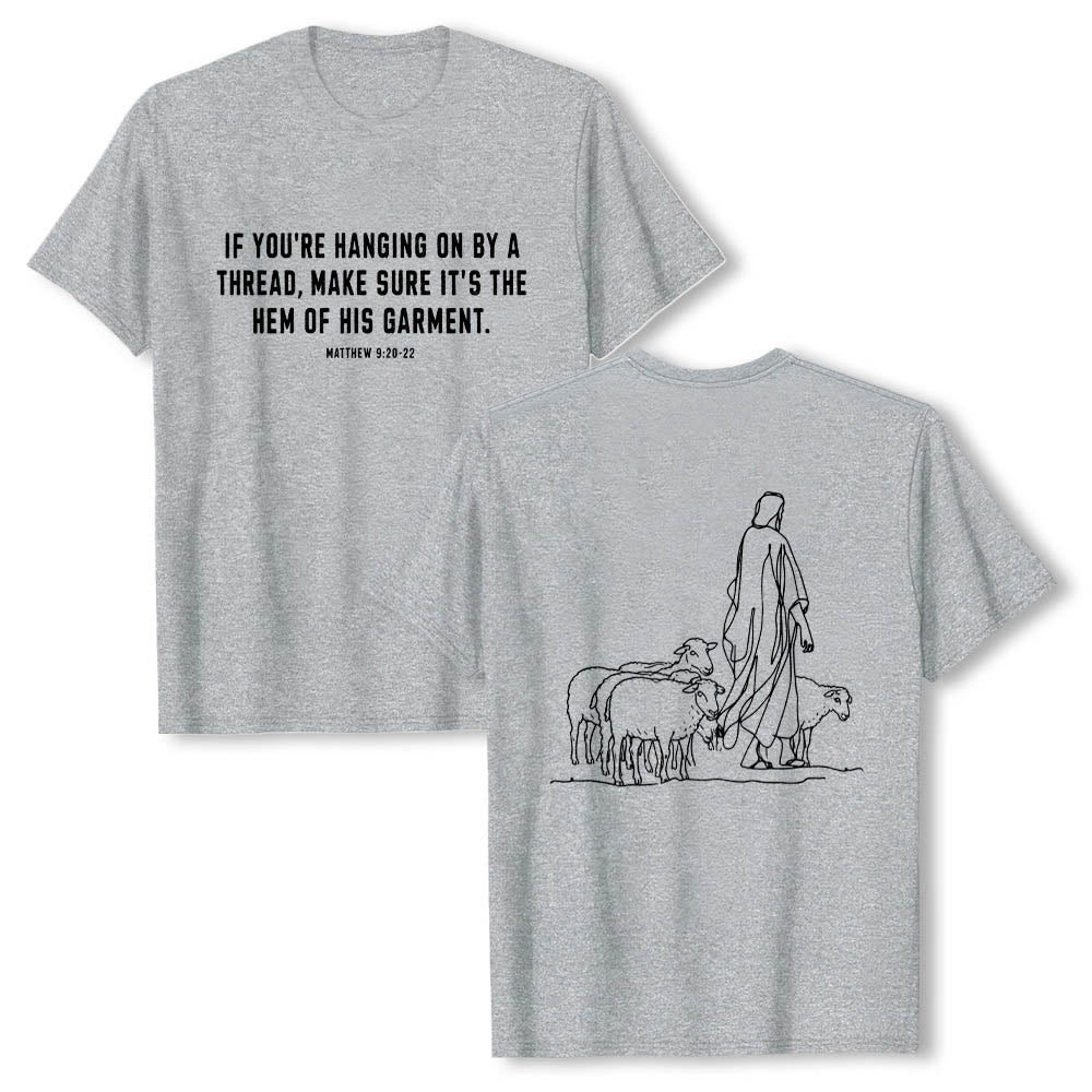 Christianartworkshop If You're Hanging On By A Thread Matthew 9:22 Front Shepherd & Sheep Drawing Back Premium Short Sleeve T-Shirt - Grey - 2XL - image 0