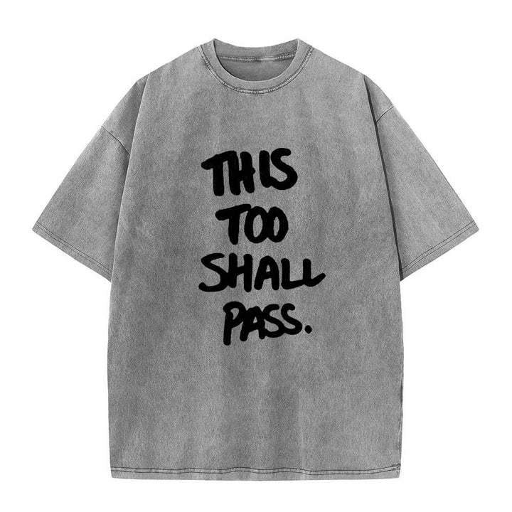 Christianartworkshop Vertical Handwritten This Too Shall Pass Motivational Phrase Front Print Washed T‑Shirt - Grey - 5XL - image 6