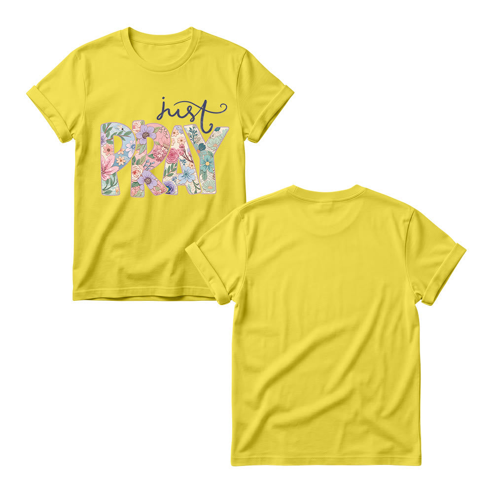 Christianartworkshop Floral Fill Pray Letter Top Cursive Just Women’s Crewnecks T-shirt - image 9