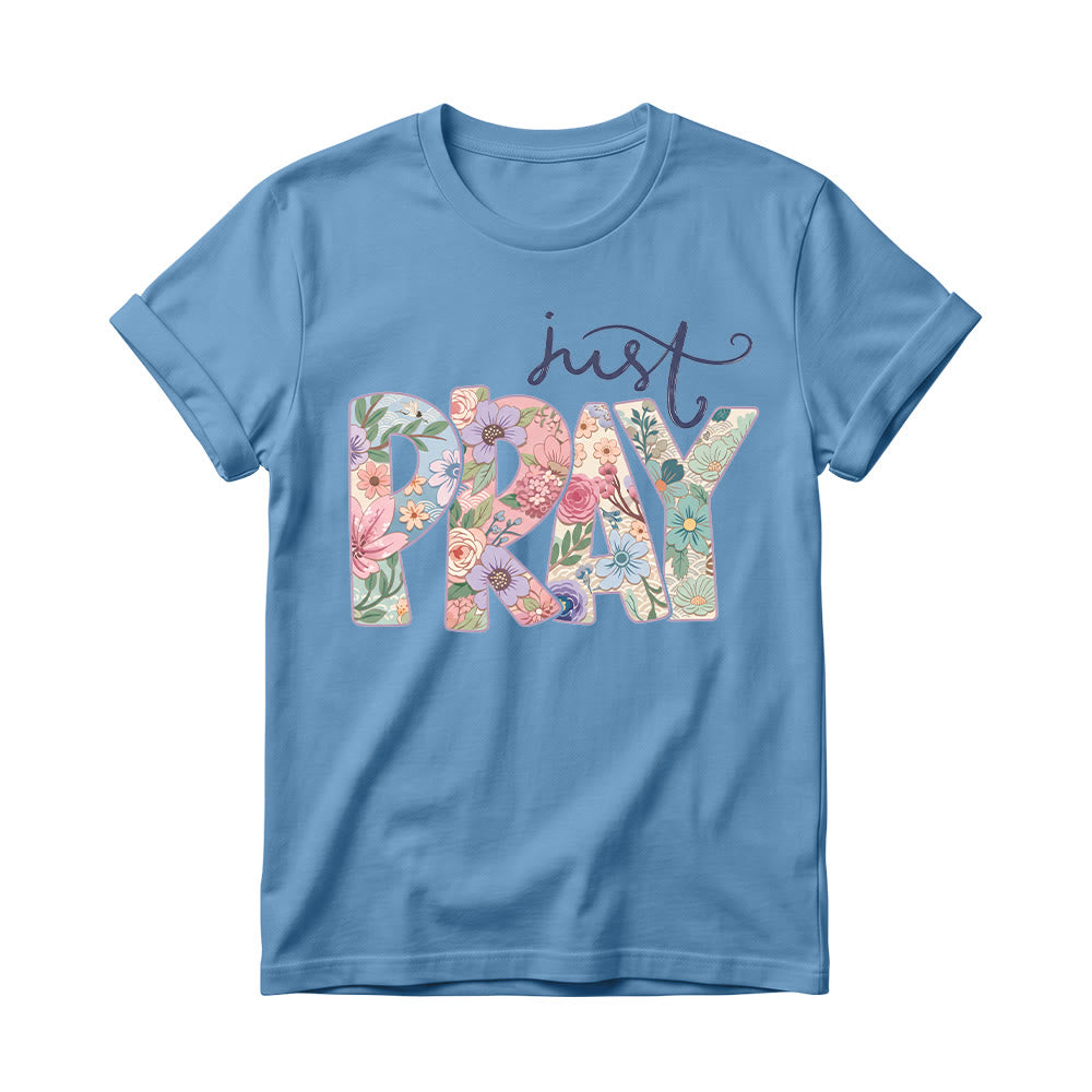 Christianartworkshop Floral Fill Pray Letter Top Cursive Just Women’s Crewnecks T-shirt - Blue - 4XL - image 2