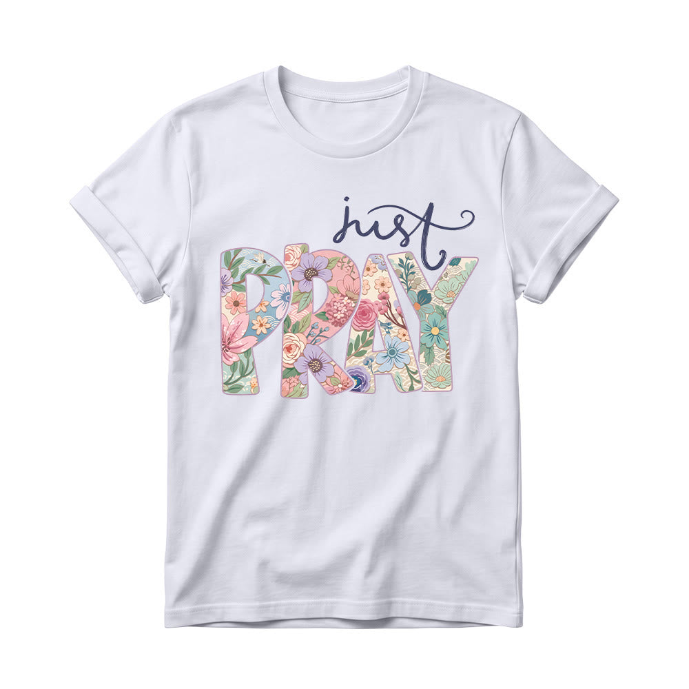 Christianartworkshop Floral Fill Pray Letter Top Cursive Just Women’s Crewnecks T-shirt - White - 4XL - image 6