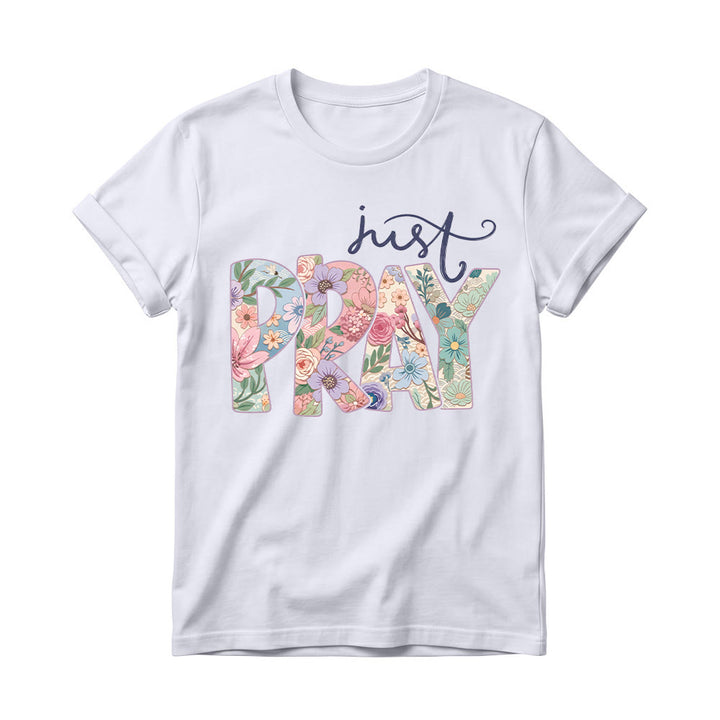 Christianartworkshop Floral Fill Pray Letter Top Cursive Just Women’s Crewnecks T-shirt - White - 4XL - image 6