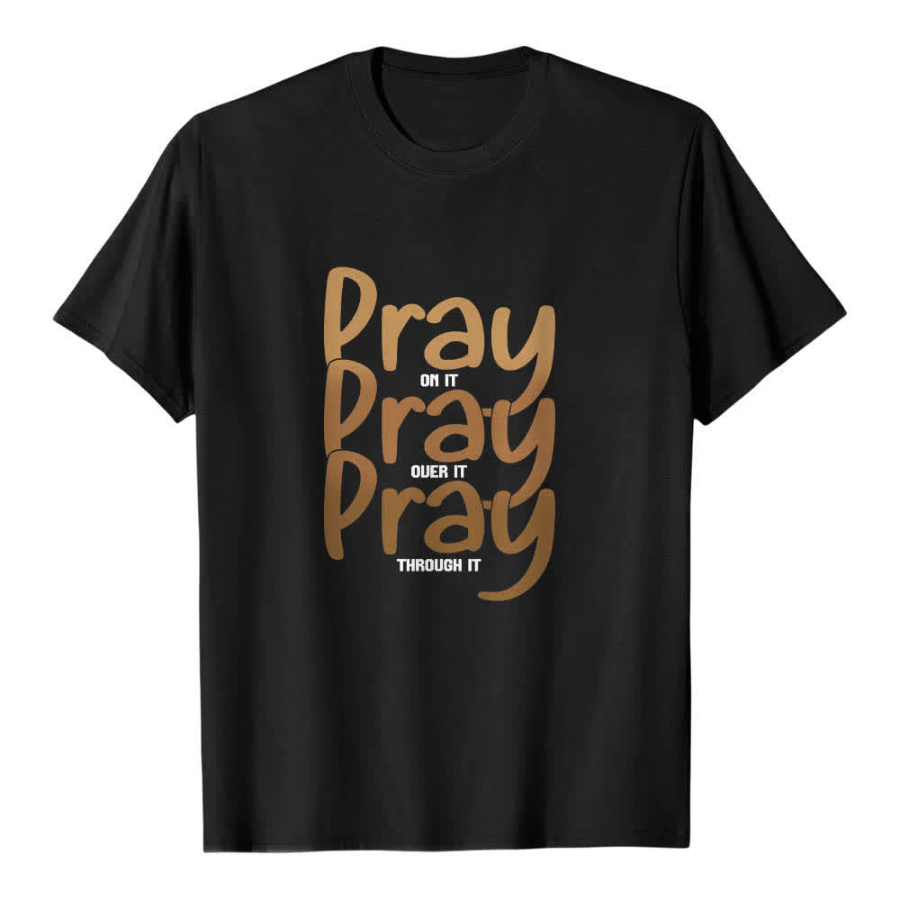 Christianartworkshop Dual-Side Pray On It Over It Through It Letter Print Classic T-shirt - image 7